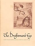 Draughtsman's Eye: Late Italian Renaissance Schools and Styles