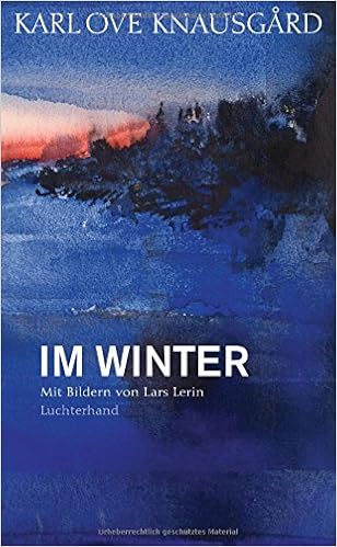 Im Winter Mit Bildern Von Lars Lerin Amazon Co Uk Knausgard Karl Ove Berf Paul 9783630875156 Books