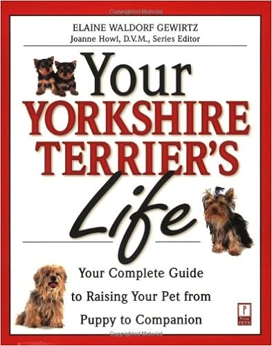 Your Yorkshire Terrier�fs Life: Your Complete Guide to Raising Your Pet from Puppy to Companion (Your Pet�fs Life)  �y�[�p�[�o�b�N - 2000/8/24