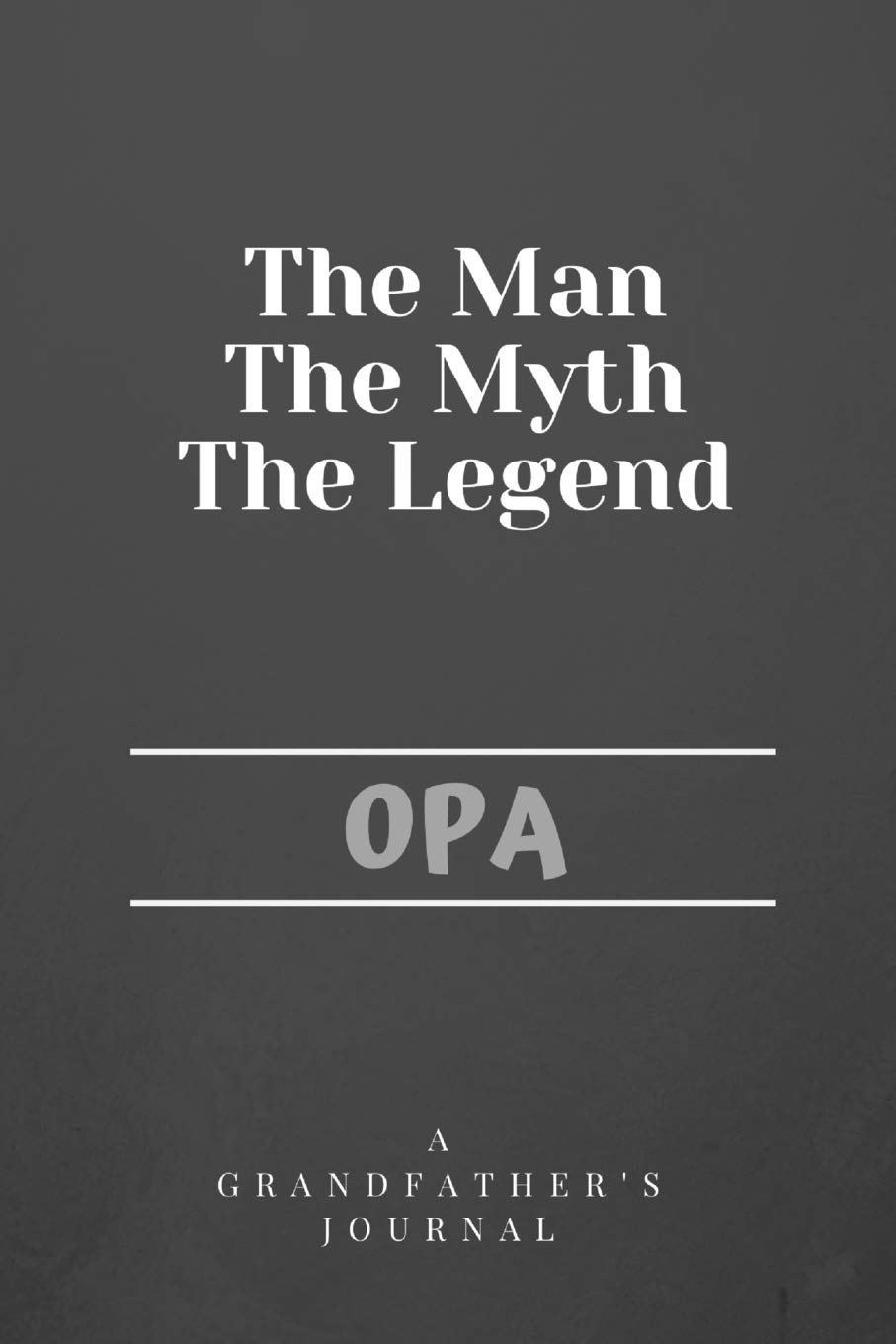 opa the man the myth the legend