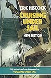 Cruising Under Sail: Incorporating "Voyaging Under Sail"