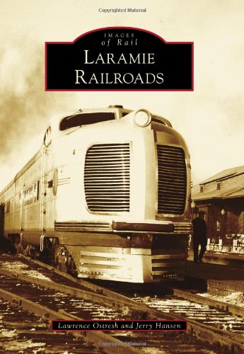 Download Laramie Railroads (Images of Rail)