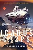 The Icarus Corps: The Darkside War; Titan's Fall; Jupiter Rising by Zachary Brown