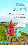 Pour l'amour de Lauren : Les Amants de l'été T. 2 (Terres de France) (French Edition) by
