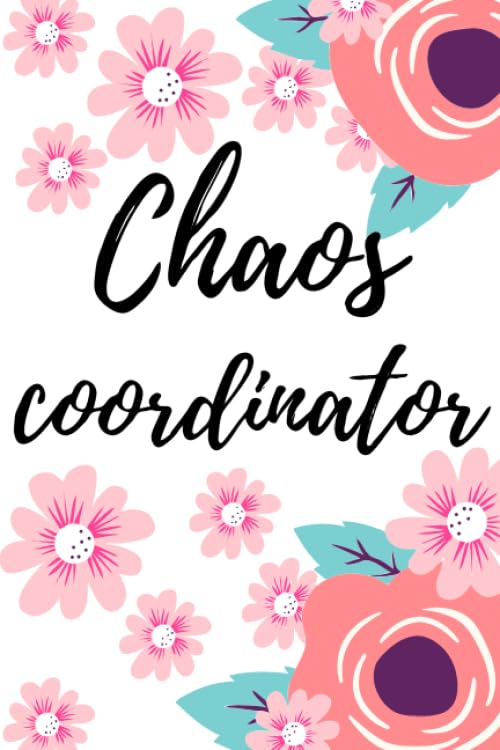 chaos coordinator: To-Do List Notebook Florals, Funny Mom Gift, Lady Boss Notebook, College Ruled