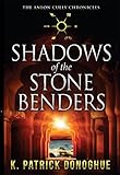 Shadows of the Stone Benders (The Anlon Cully Chronicles Book 1)