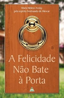 Livro A Felicidade não Bate à Porta