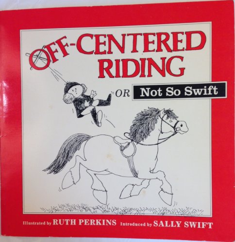 Off-Centered Riding: Or Not So Swift by