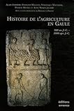 Histoire de l'agriculture en Gaule : 500 Avant J-C - 1000 après J-C by 