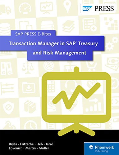 Transaction Manager in SAP Treasury and Risk Management (SAP PRESS E-Bites Book 8)