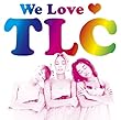 「We Love TLC(3ヶ月限定)(DVD付)」