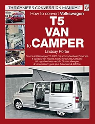 Vw T5 Camper Conversion Manual The Camper Conversion Manual