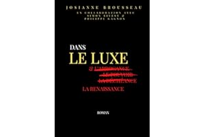 Dans le luxe et l'arrogance: Tome 4 - Dans le luxe et la renaissance