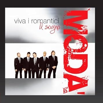 Modà Viva I Romantici Il Sogno Bonus Track Version