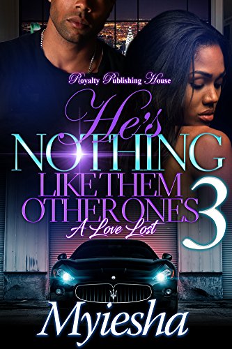 He's Nothing Like Them Other Ones 3: A Love Lost