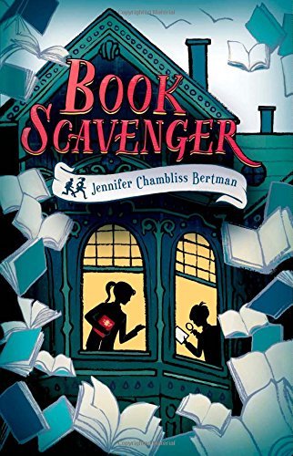 Book Scavenger by Jennifer Chambliss Bertman (2-Jun-2015) Hardcover