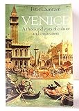 Venice: A Thousand Years of Culture and Civilization by 