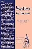 Wartime in Burma: A Diary, January to June 1942 (Ohio RIS Southeast Asia Series) by Muang Wa Theippan, Theippan Maung Wa