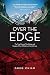 Over the Edge: The True Story of the Kidnap and Escape of Four Climbers in Central Asia by 