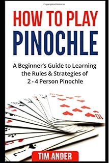 Pinochle Strategy Manual For The 4 Card Pass Game David - 