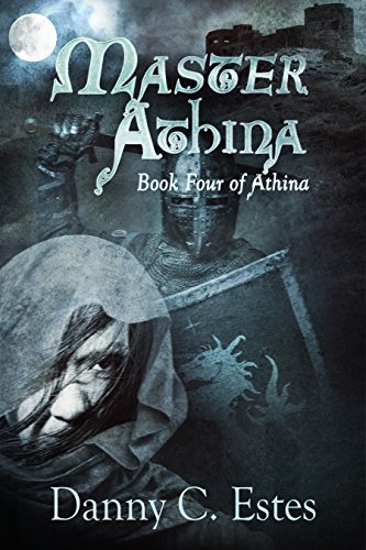Master Athina (The Books of Athina Book 4) by [Estes, Danny]