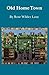 Old Home Town (Bison Book) by 