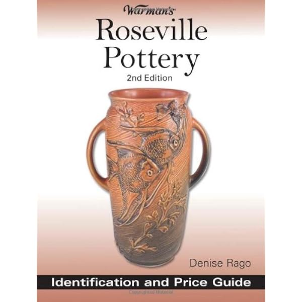 The Collectors Encyclopedia of Roseville Pottery: Huxford, Sharon