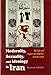 Modernity, Sexuality, and Ideology in Iran: The Life and Legacy of a Popular Female Artist (Modern I by Kamran Talattof