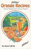 Orange Recipes: Famous Recipes From Famous Places (Famous Florida!) by 