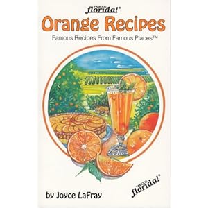 ORANGE RECIPES: Famous Recipes From Famous Places