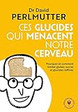 Ces glucides qui menacent notre cerveau by 