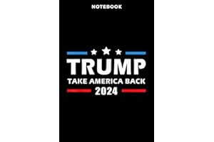 Notebook Mens Trump 2024 Take America Back Election Patriotic Second Term Menu: Weekly,Personalized,Donald Trump gifts,4th of July,Passion,Make America Great Again