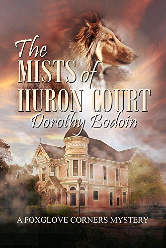 The Mists of Huron Court (The Foxglove Corners Cozy Mystery Series Book 21)