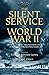 The Silent Service in World War II: The Story of the U.S. Navy Submarine Force in the Words of the M by Michael Green, Edward Monroe-Jones