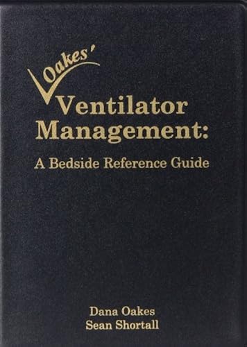 Download Oakes' Ventilator Management: A Bedside Reference Guide PDF