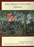 Don Troiani's Civil War Infantry (Don Troiani's Civil War Series) by Earl J. Coates, Michael J. McAfee