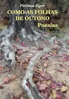 Livro COMO AS FOLHAS DE OUTONO: Poesias