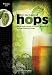 For The Love of Hops: The Practical Guide to Aroma, Bitterness and the Culture of Hops (Brewing Elem by 