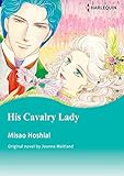 His Cavalry Lady: Harlequin comics by Joanna Maitland, Misao Hoshiai