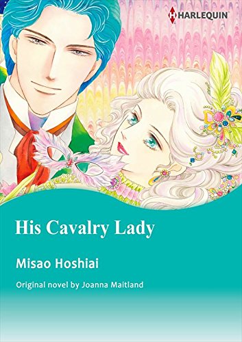 His Cavalry Lady: Harlequin comics by Joanna Maitland