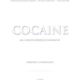 Cocaine: An Unauthorized Biography