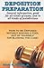 Deposition Preparation: For All Kinds Of Cases, And In All Jurisdictions