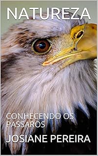 Livro NATUREZA : CONHECENDO OS PASSAROS