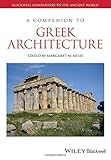 A Companion to Greek Architecture (Blackwell Companions to the Ancient World)