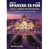 Spanish Is Fun: Lively Lessons for Beginners, Book 1, 3rd Edition ...