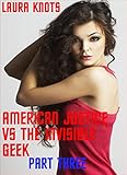 American Justice vs the Invisible Geek Part Three