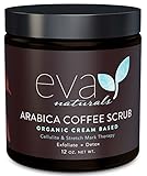Arabica Coffee Scrub by Eva Naturals (12 oz) - Organic Cream-Based Exfoliating Scrub Reduces Cellulite and Stretch Marks - Natural Body Scrub and Body Acne Treatment - With Vitamin E