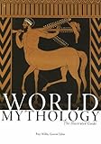 World Mythology: The Illustrated Guide by Roy Willis, Robert Walter
