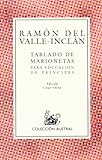 Tablado de Marionetas para Educacion de Principes, Valle-Inclán, Ramón del, 8423919293