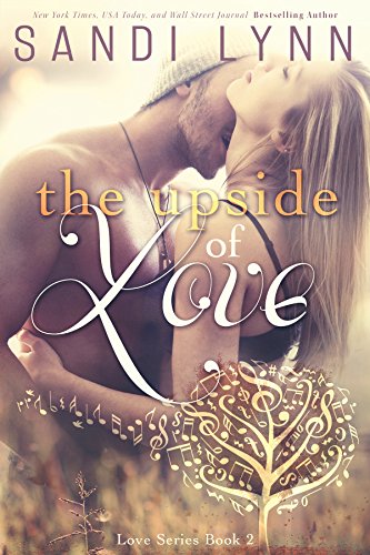 The Upside Of Love (Love Series, 2)
